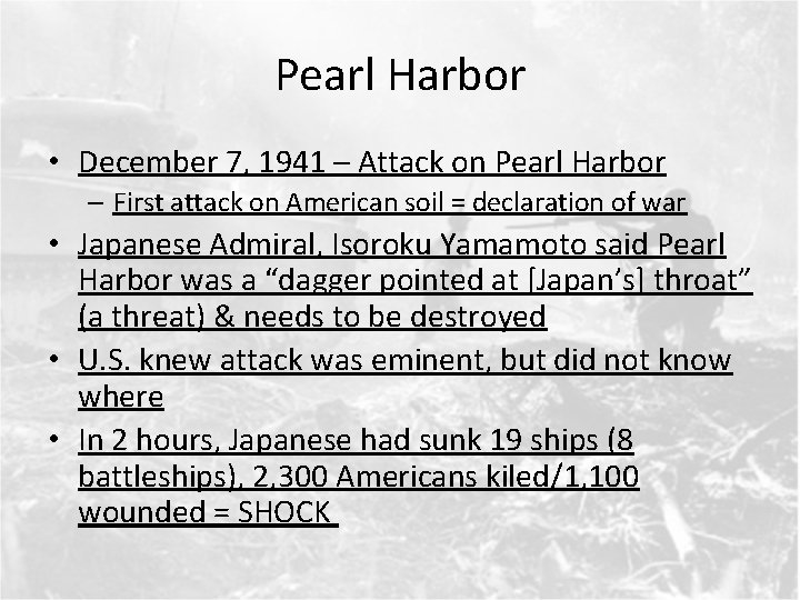 Pearl Harbor • December 7, 1941 – Attack on Pearl Harbor – First attack