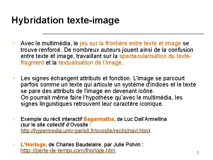 Hybridation texte-image • Avec le multimédia, le jeu sur la frontière entre texte et