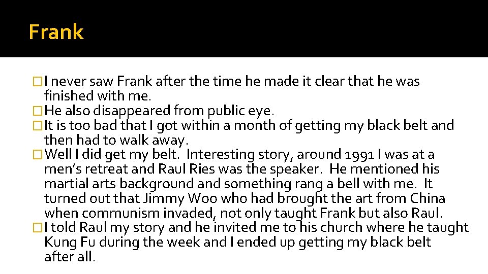 Frank �I never saw Frank after the time he made it clear that he