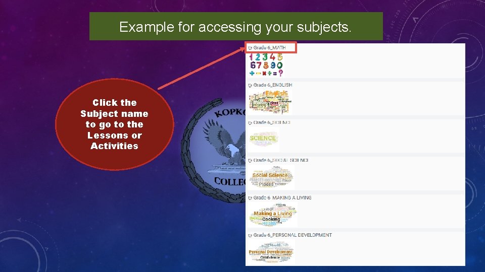 Example for accessing your subjects. Click the Subject name to go to the Lessons