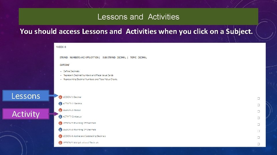 Lessons and Activities You should access Lessons and Activities when you click on a