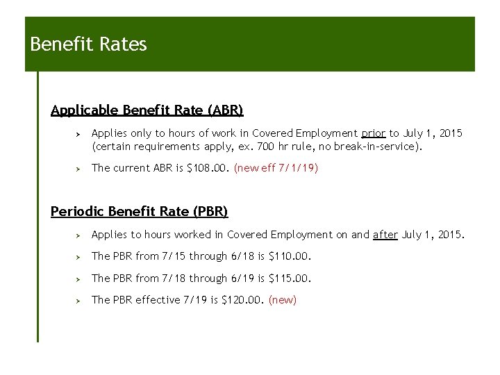 Benefit Rates Applicable Benefit Rate (ABR) Ø Ø Applies only to hours of work Benefit Rates Applicable Benefit Rate (ABR) Ø Ø Applies only to hours of work