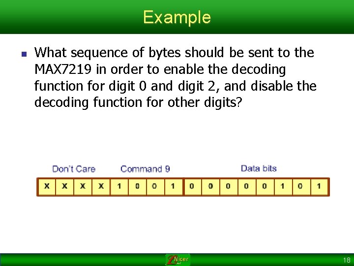 Example n What sequence of bytes should be sent to the MAX 7219 in