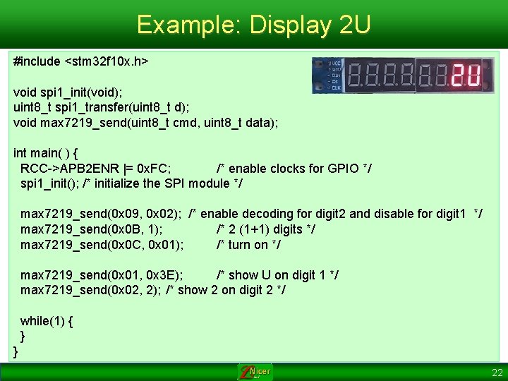 Example: Display 2 U #include <stm 32 f 10 x. h> void spi 1_init(void);