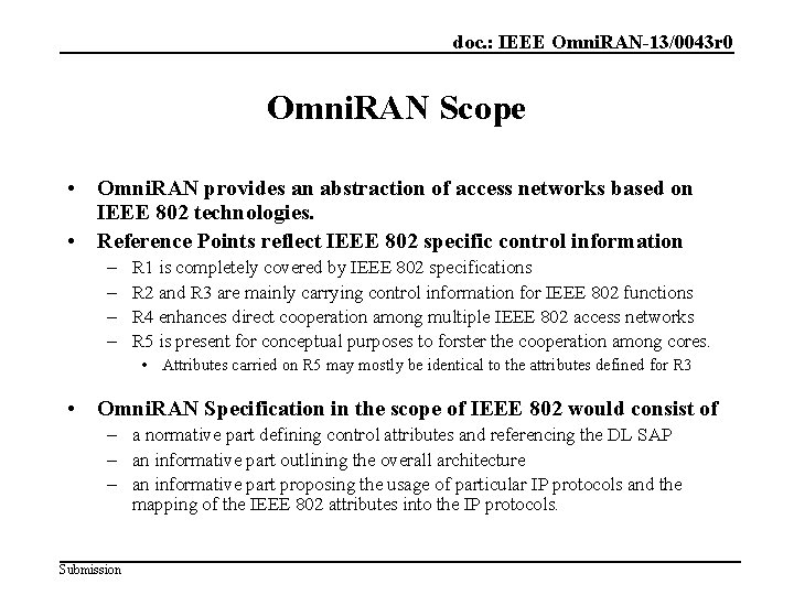 doc. : IEEE Omni. RAN-13/0043 r 0 Omni. RAN Scope • Omni. RAN provides