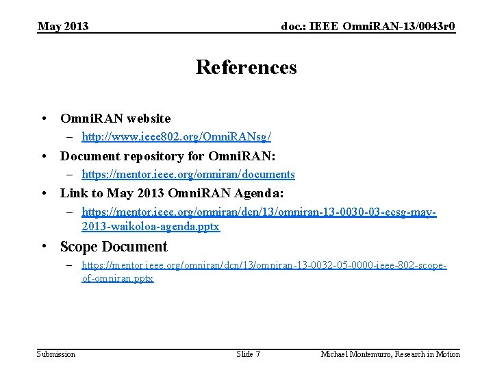 May 2013 doc. : IEEE Omni. RAN-13/0043 r 0 References • Omni. RAN website
