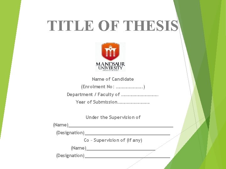 TITLE OF THESIS By Name of Candidate (Enrolment No: …………………. . ) Department /