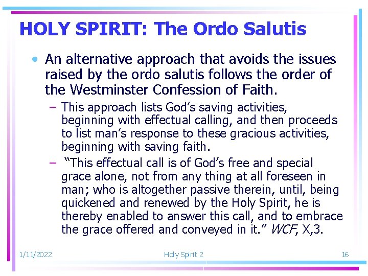 HOLY SPIRIT: The Ordo Salutis • An alternative approach that avoids the issues raised