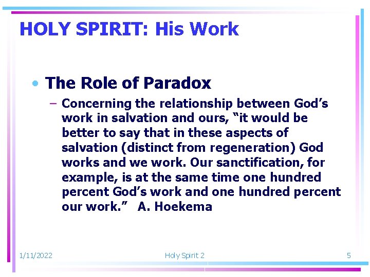 HOLY SPIRIT: His Work • The Role of Paradox – Concerning the relationship between