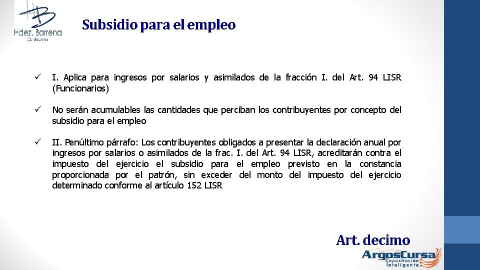 Subsidio para el empleo ü I. Aplica para ingresos por salarios y asimilados de