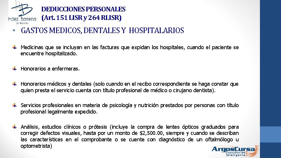 DEDUCCIONES PERSONALES (Art. 151 LISR y 264 RLISR) • GASTOS MEDICOS, DENTALES Y HOSPITALARIOS