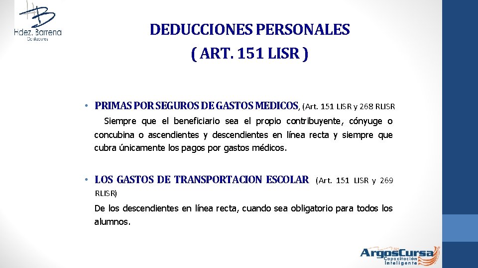 DEDUCCIONES PERSONALES ( ART. 151 LISR ) • PRIMAS POR SEGUROS DE GASTOS MEDICOS,