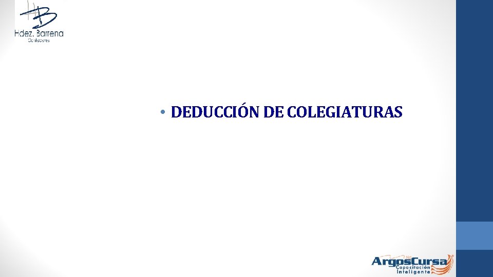  • DEDUCCIÓN DE COLEGIATURAS 