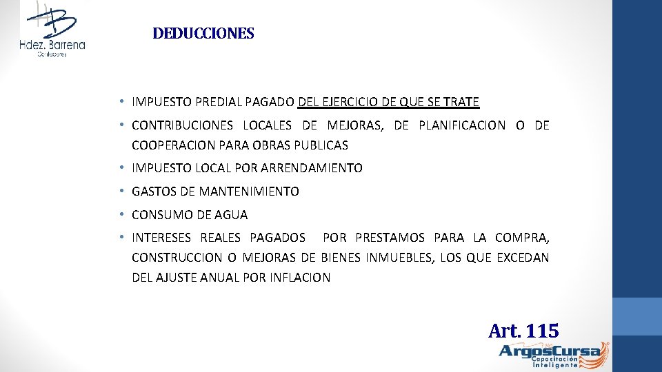 DEDUCCIONES • IMPUESTO PREDIAL PAGADO DEL EJERCICIO DE QUE SE TRATE • CONTRIBUCIONES LOCALES