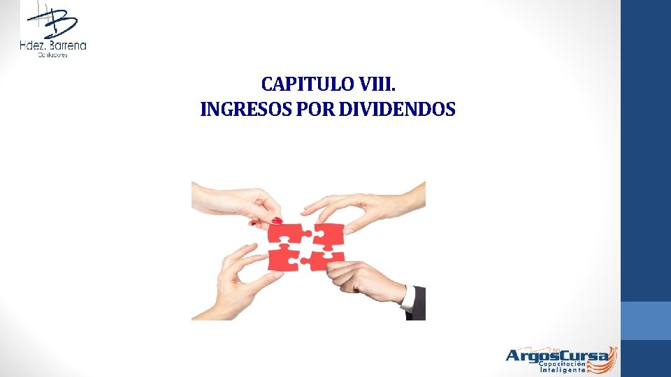 CAPITULO VIII. INGRESOS POR DIVIDENDOS 