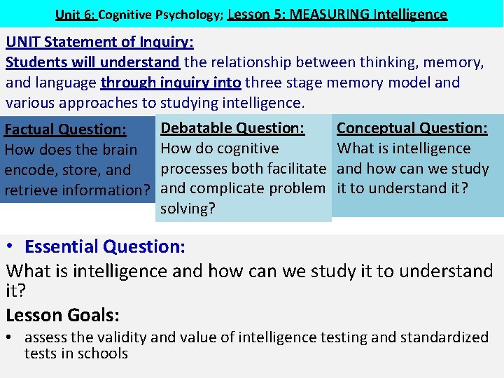 Unit 6: Cognitive Psychology; Lesson 5: MEASURING Intelligence UNIT Statement of Inquiry: Students will