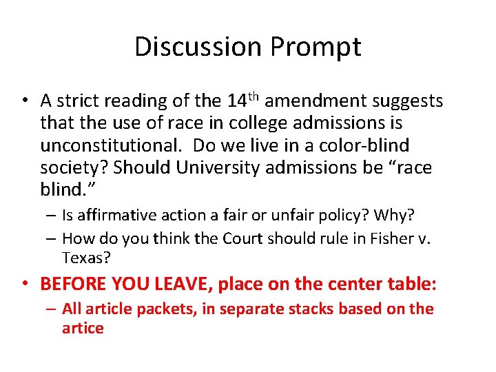Discussion Prompt • A strict reading of the 14 th amendment suggests that the
