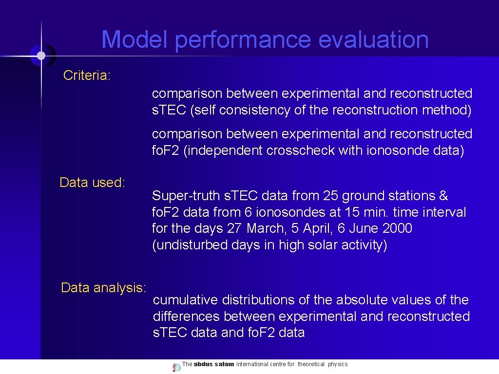 Model performance evaluation Criteria: comparison between experimental and reconstructed s. TEC (self consistency of