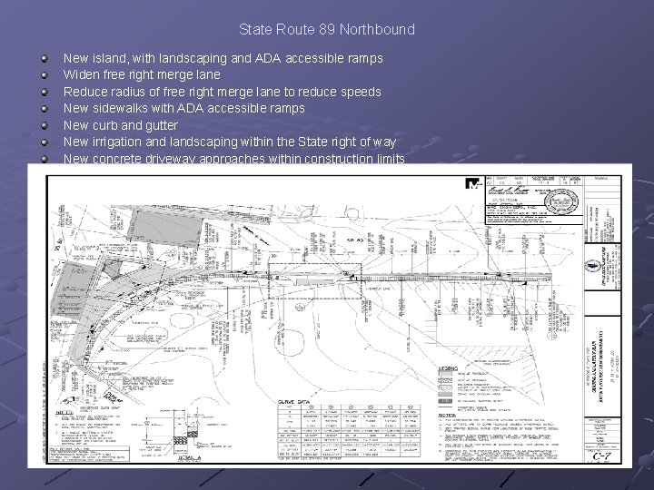 State Route 89 Northbound New island, with landscaping and ADA accessible ramps Widen free