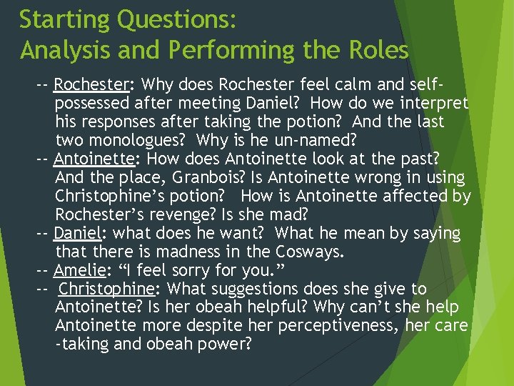 Starting Questions: Analysis and Performing the Roles -- Rochester: Why does Rochester feel calm