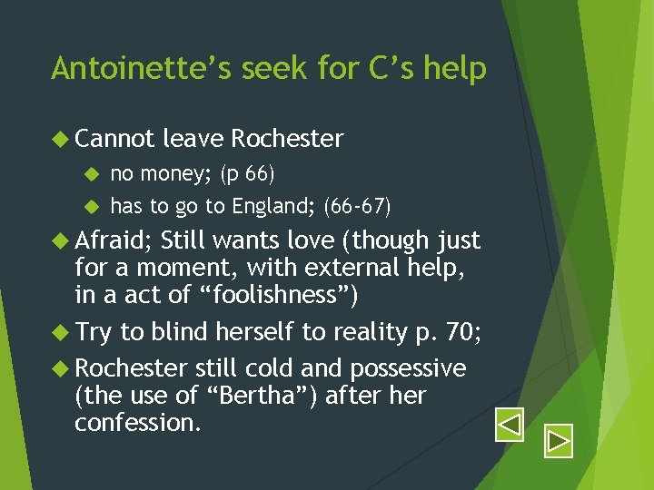 Antoinette’s seek for C’s help Cannot leave Rochester no money; (p 66) has to