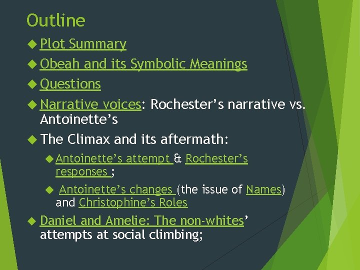 Outline Plot Summary Obeah and its Symbolic Meanings Questions Narrative voices: Rochester’s narrative vs.