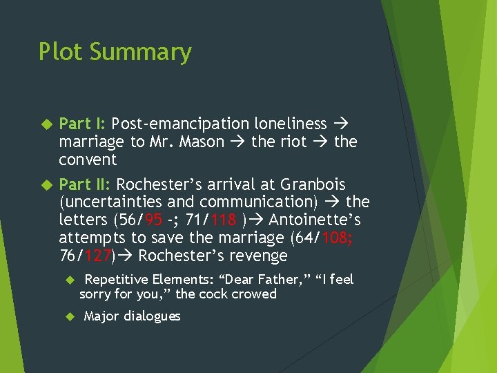 Plot Summary Part I: Post-emancipation loneliness marriage to Mr. Mason the riot the convent