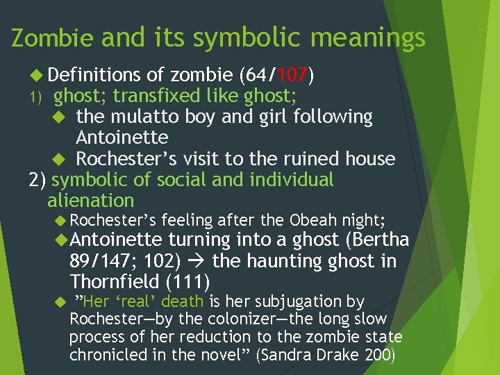 Zombie and its symbolic meanings Definitions of zombie (64/107) 1) ghost; transfixed like ghost;