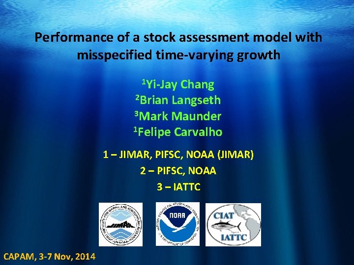 Performance of a stock assessment model with misspecified time-varying growth 1 Yi-Jay Chang 2