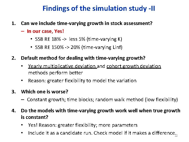 Findings of the simulation study -II 1. Can we include time-varying growth in stock