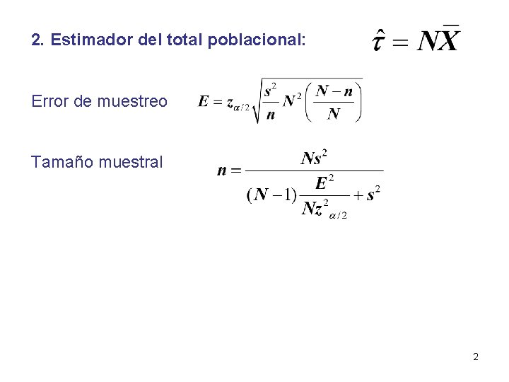 2. Estimador del total poblacional: Error de muestreo Tamaño muestral 2 