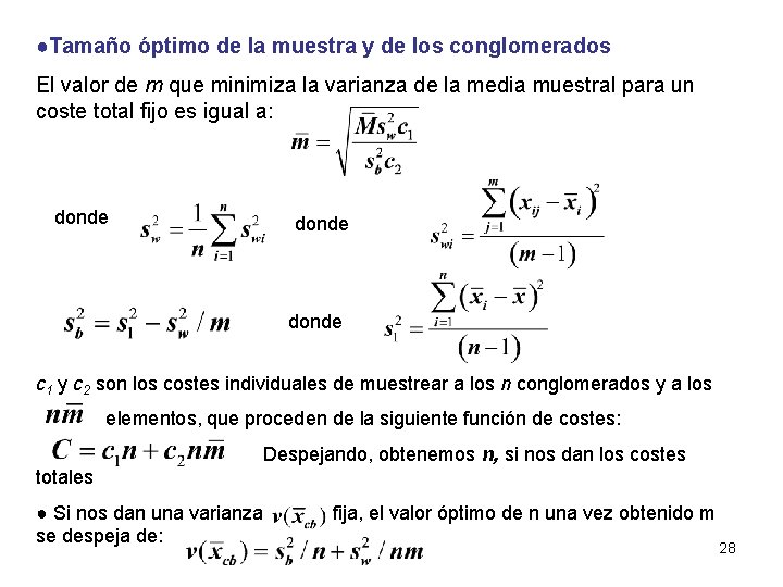 ●Tamaño óptimo de la muestra y de los conglomerados El valor de m que