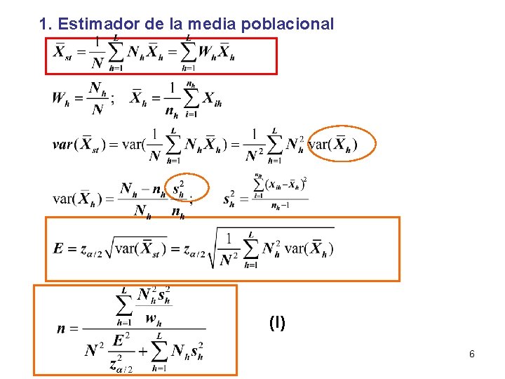 1. Estimador de la media poblacional (I) 6 