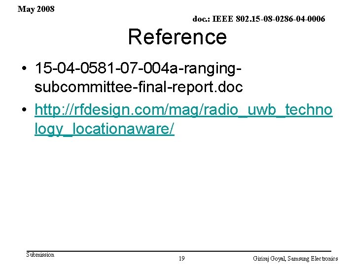 May 2008 doc. : IEEE 802. 15 -08 -0286 -04 -0006 Reference • 15