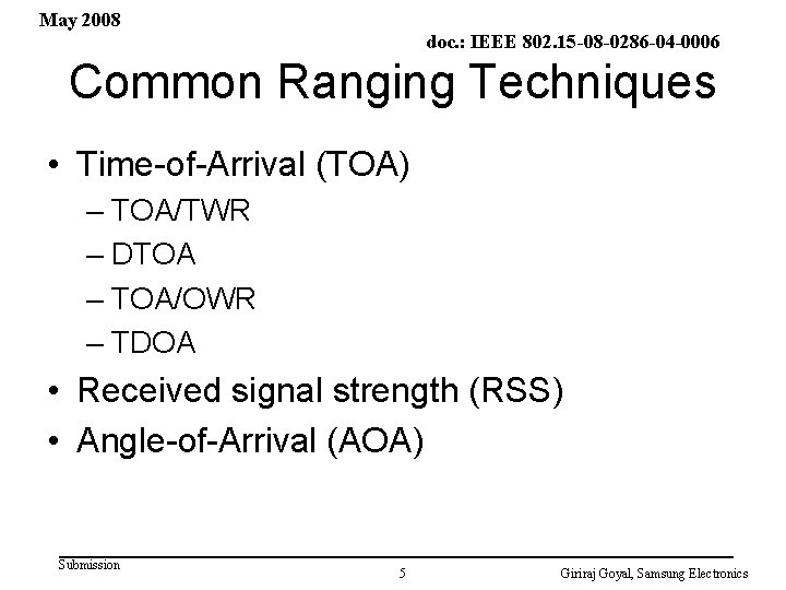 May 2008 doc. : IEEE 802. 15 -08 -0286 -04 -0006 Common Ranging Techniques