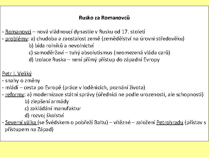 Rusko za Romanovců - Romanovci – nová vládnoucí dynastie v Rusku od 17. století