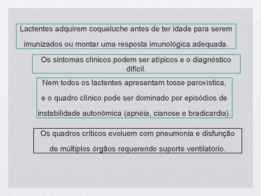 Lactentes adquirem coqueluche antes de ter idade para serem imunizados ou montar uma resposta