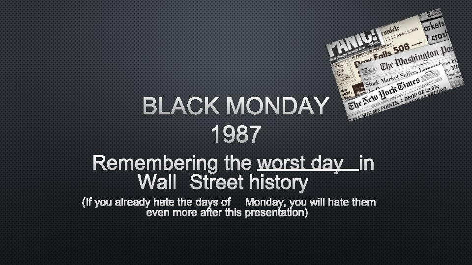 BLACK MONDAY 1987 REMEMBERING THE WORST DAY IN