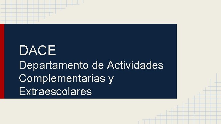 DACE Departamento de Actividades Complementarias y Extraescolares 