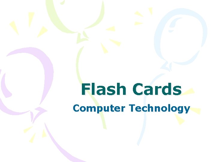 Flash Cards Computer Technology 