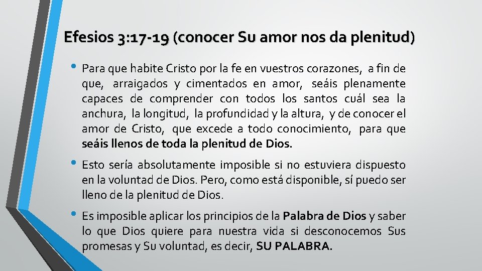 Efesios 3: 17 -19 (conocer Su amor nos da plenitud) • Para que habite