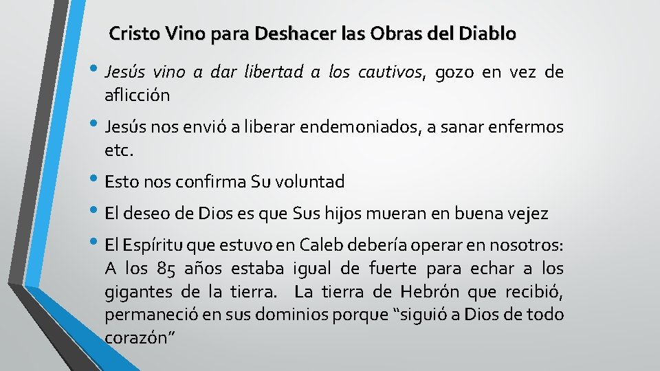 Cristo Vino para Deshacer las Obras del Diablo • Jesús vino a dar libertad