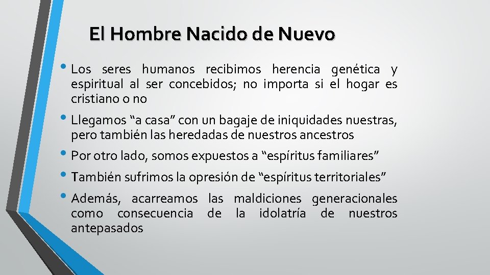 El Hombre Nacido de Nuevo • Los seres humanos recibimos herencia genética y espiritual