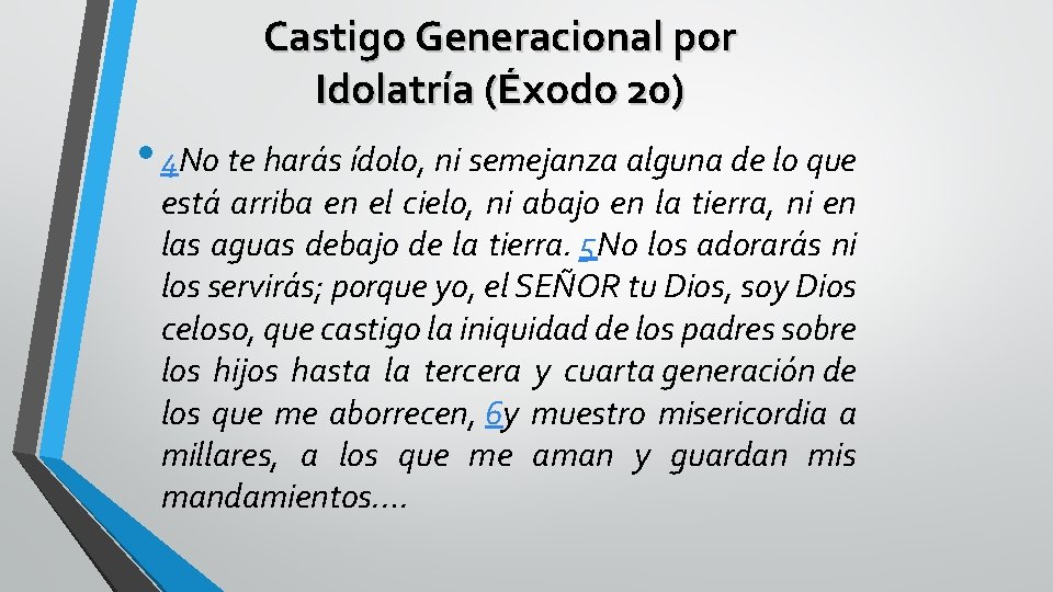 Castigo Generacional por Idolatría (Éxodo 20) • 4 No te harás ídolo, ni semejanza