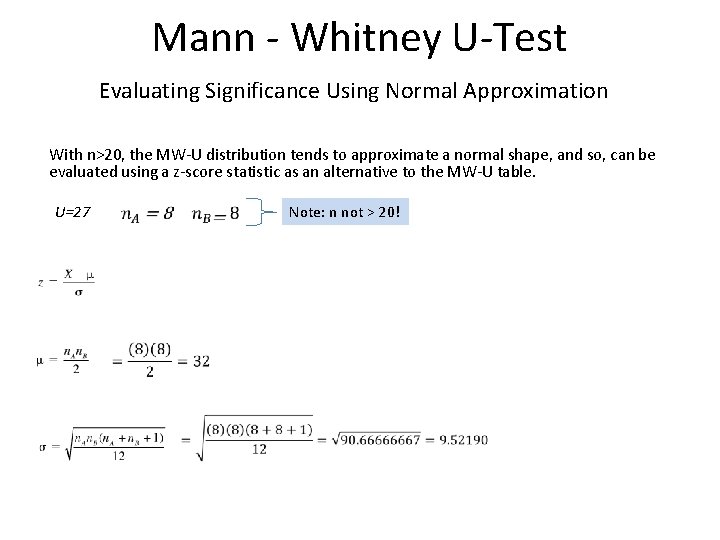 Mann - Whitney U-Test Evaluating Significance Using Normal Approximation With n>20, the MW-U distribution