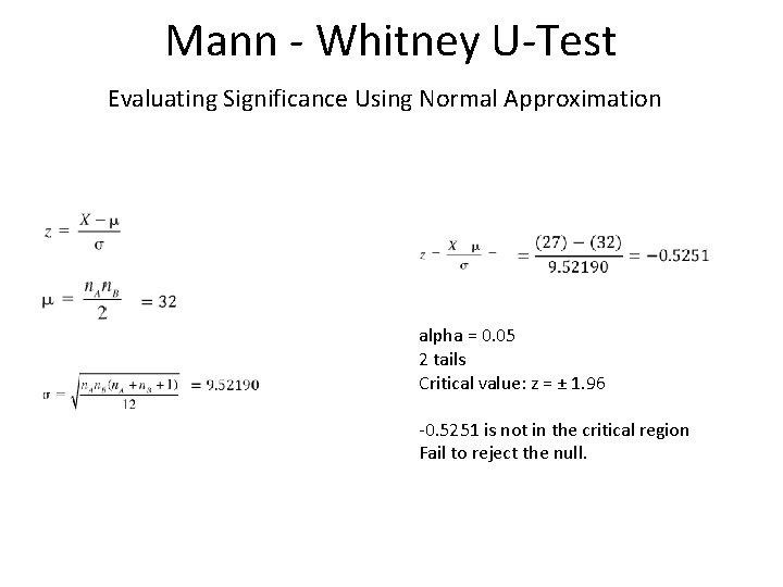 Mann - Whitney U-Test Evaluating Significance Using Normal Approximation alpha = 0. 05 2