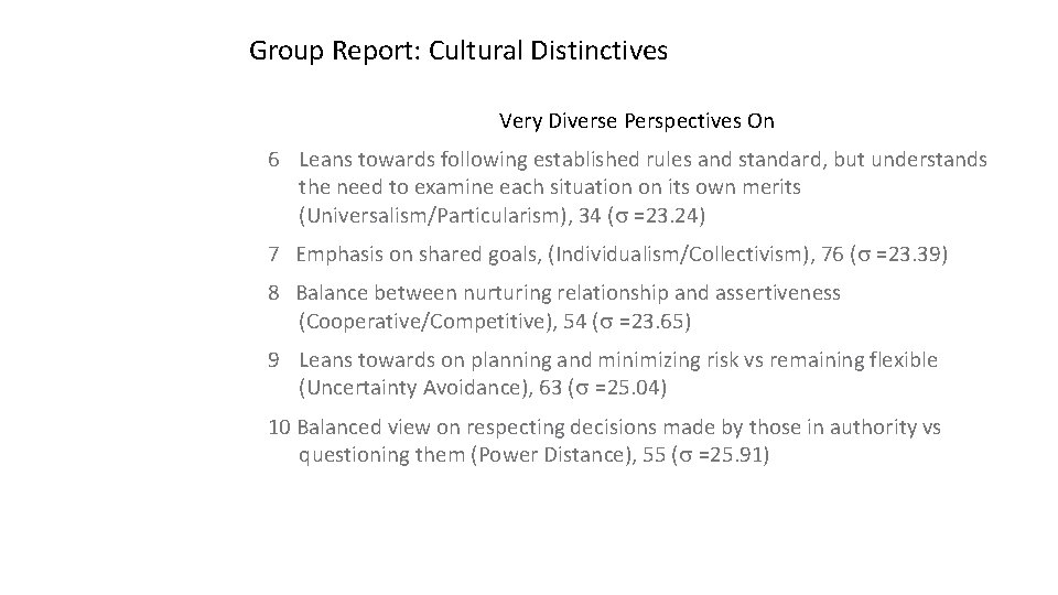 Group Report: Cultural Distinctives Very Diverse Perspectives On 6 Leans towards following established rules