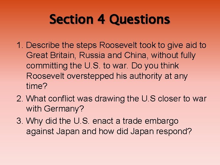 Section 4 Questions 1. Describe the steps Roosevelt took to give aid to Great Section 4 Questions 1. Describe the steps Roosevelt took to give aid to Great