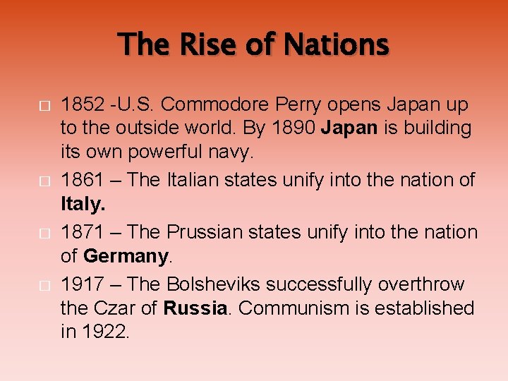 The Rise of Nations � � 1852 -U. S. Commodore Perry opens Japan up The Rise of Nations � � 1852 -U. S. Commodore Perry opens Japan up