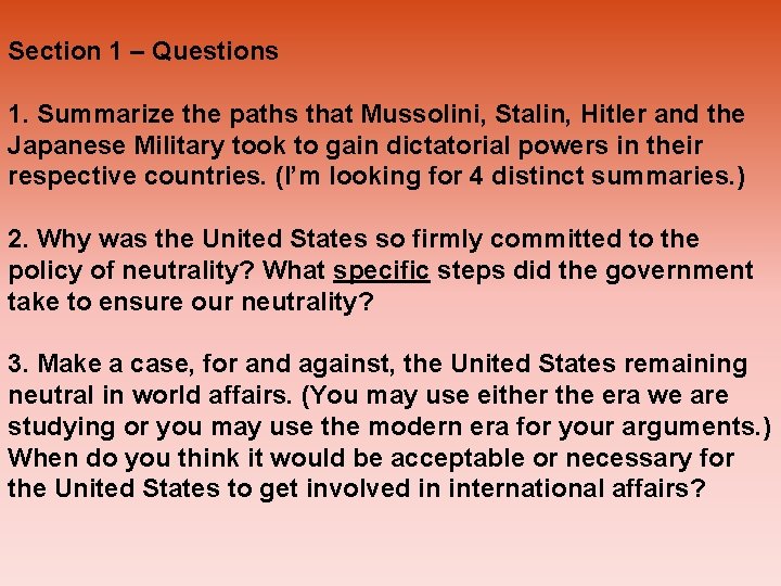 Section 1 – Questions 1. Summarize the paths that Mussolini, Stalin, Hitler and the Section 1 – Questions 1. Summarize the paths that Mussolini, Stalin, Hitler and the